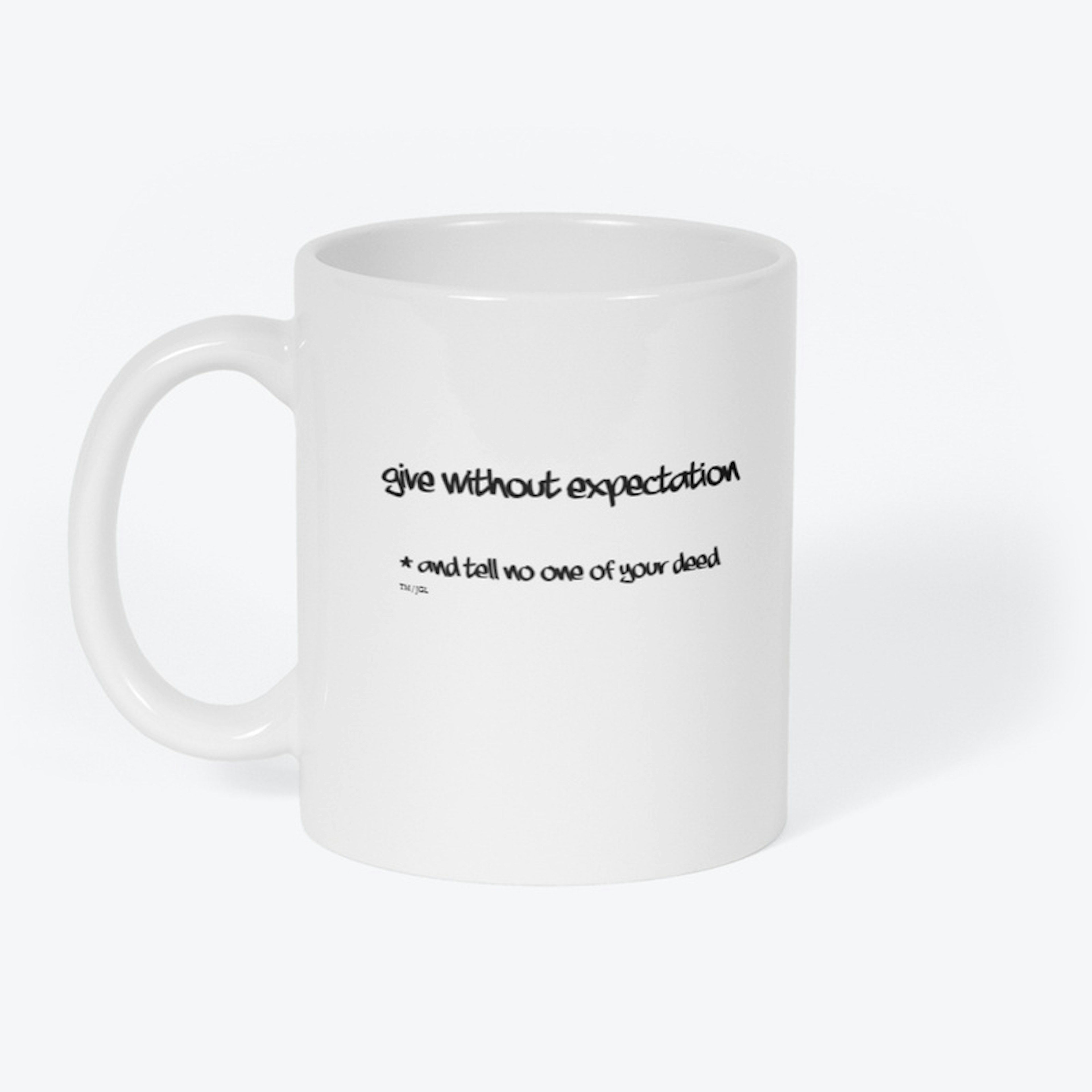 Give without expectation mug